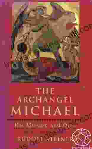 The Archangel Michael Rudolf Steiner