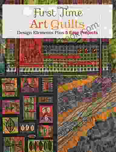 The Complete Photo Guide To Art Quilting