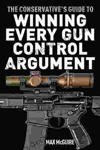 The Conservative S Guide To Winning Every Gun Control Argument