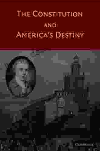 The Constitution And America S Destiny