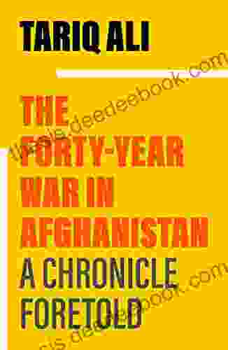 The Forty Year War In Afghanistan: A Chronicle Foretold