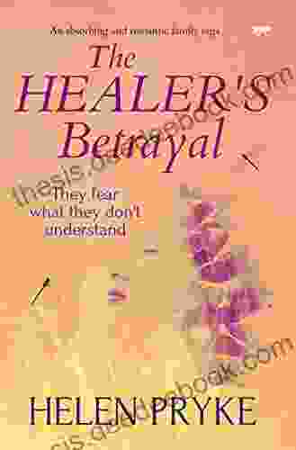 The Healer S Betrayal (The Healer S Saga)