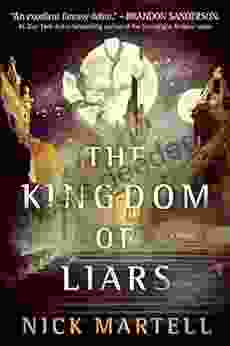 The Kingdom Of Liars: A Novel (The Legacy Of The Mercenary King 1)