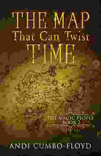 The Map That Can Twist Time (The Magic People 2)
