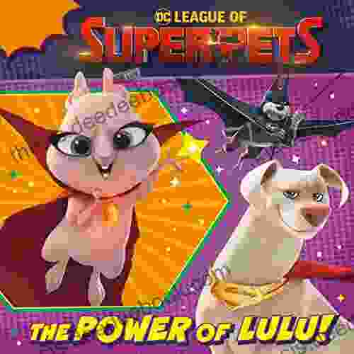 The Power Of Lulu (DC League Of Super Pets Movie) (Pictureback(R))