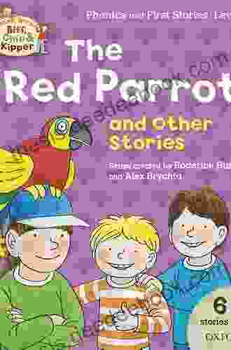 Read With Biff Chip And Kipper Phonics First Stories: Level 1: The Red Parrot And Other Stories