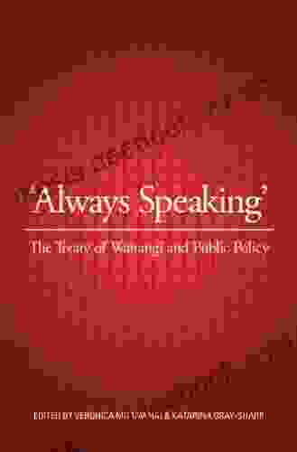 Always Speaking: The Treaty Of Waitangi And Public Policy