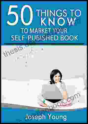 50 Things To Know To Market Your Self Published Using Social Media: A Do It Right Guide For Self Published Authors