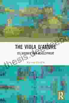The Viola D Amore: Its History And Development