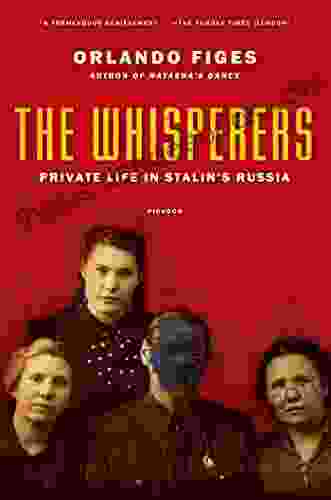 The Whisperers: Private Life In Stalin S Russia