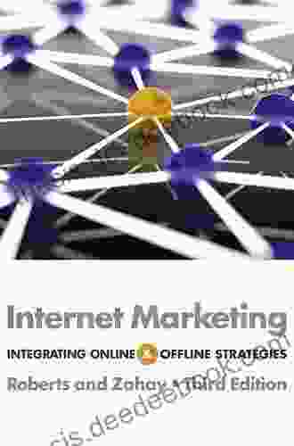Internet Marketing: Integrating Online And Offline Strategies