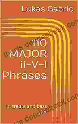 110 MAJOR Ii V I Phrases: In Treble And Bass Clef