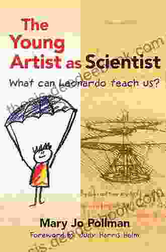 The Young Artist As Scientist: What Can Leonardo Teach Us?