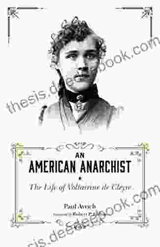 An American Anarchist: The Life Of Voltairine De Cleyre