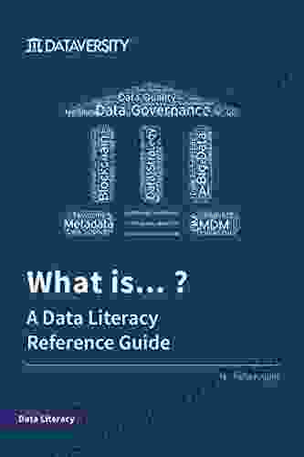 What Is ? A Data Literacy Reference Guide