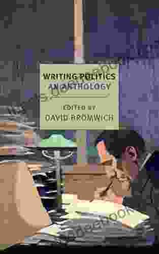 Writing Politics: An Anthology David Bromwich
