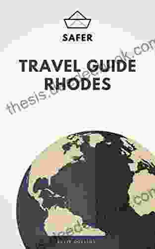 Travel Guide Rhodes : Your Ticket To Discover Rhodes (Travel With Safer : Complete Guides Of The World Best Cities)
