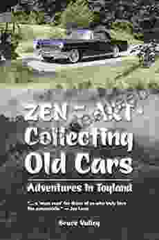 Zen And The Art Of Collecting Old Cars: Adventures In Toyland